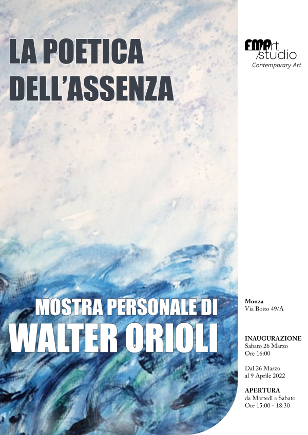 <span>Walter Orioli</span> <br> La Poetica dell’Assenza